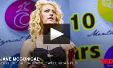 Jane McGonigal - Jocul care va poate oferi 10 ani de viata in plus