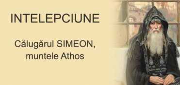 Din intelepciunea calugarului Simeon de pe muntele Athos